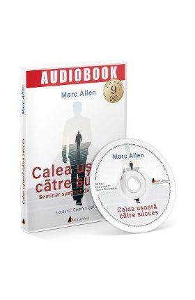 Audiobook. Calea usoara catre succes - Marc Allen