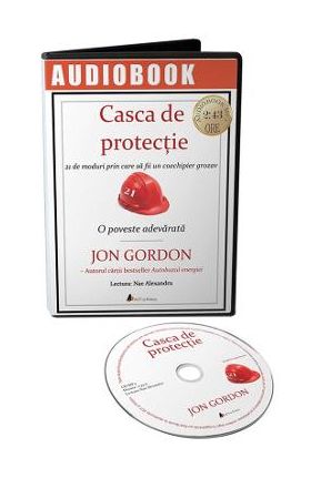 Audiobook. Casca de protectie - Jon Gordon