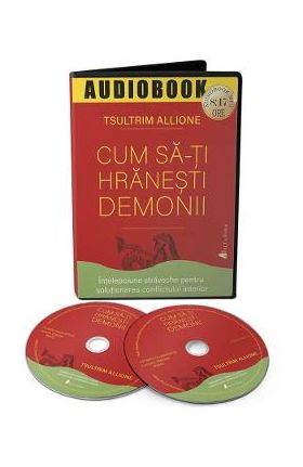 Audiobook. Cum sa-ti hranesti demonii - Tsultrim Allione