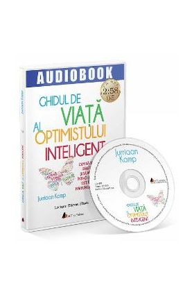 Audiobook: Ghidul de viata al optimistului inteligent - Jurriaan Kamp