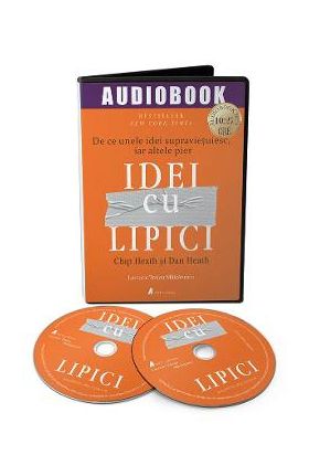 Audiobook. Idei cu lipici - Chip Heath, Dan Heath