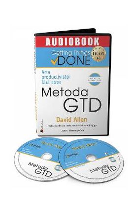 Audiobook: Metoda GTD. Arta productivitatii fara stres - David Allen