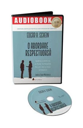 Audiobook. O abordare respectuoasa - Edgar H. Schein