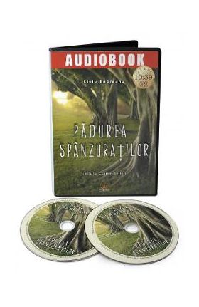 Audiobook. Padurea spanzuratilor - Liviu Rebreanu