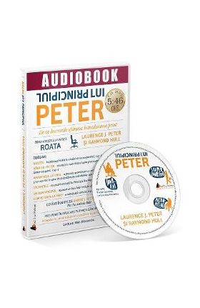 Audiobook. Principiul lui Peter - Laurence J. Peter, Raymond Hull