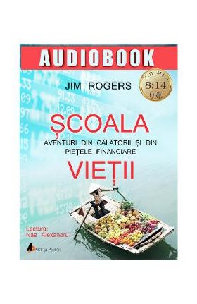 CD Scoala vietii - Jim Rogers