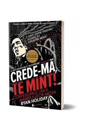 Crede-ma, te mint! - Ryan Holiday