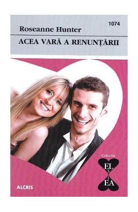 Acea vara a renuntarii - Roseanne Hunter