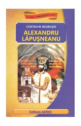 Alexandru Lapusneanu - Costache Negruzzi