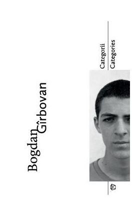 Categorii. Categories - Bogdan Girbovan