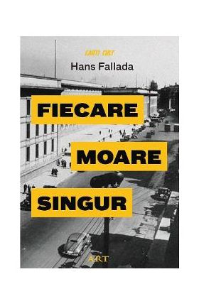 Fiecare moare singur - Hans Fallada