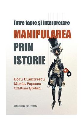 Manipularea prin istorie - Doru Dumitrescu, Mirela Popescu