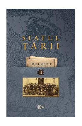 Sfatul Tarii. Documente II