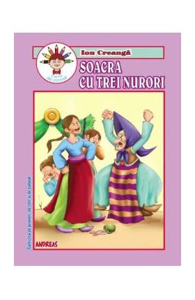 Soacra cu trei nurori - Ion creanga - Carte de colorat