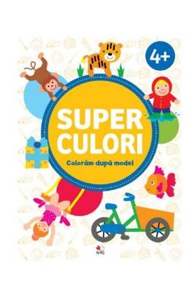 Superculori. Coloram dupa model 4+ Vol.2
