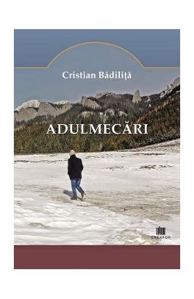 Adulmecari - Cristian Badilita