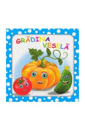 Bulinele vesele: Gradina vesela