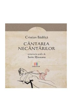 Cantarea necantarilor - Cristian Badilita