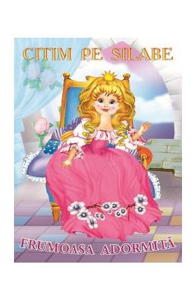 Citim pe silabe: Frumoasa adormita