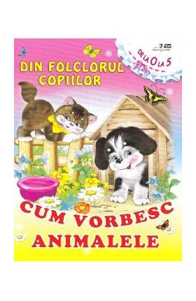 Din folclorul copiilor: Cum vorbesc animalele