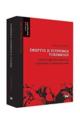 Dreptul si economia turismului - Ilie Dumitru