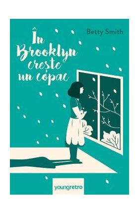 In Brooklyn creste un copac - Betty Smith