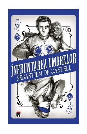 Infruntarea umbrelor - Sebastien de Castell