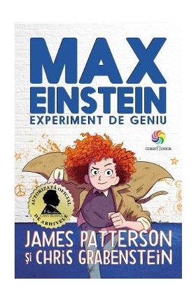 Max Einstein. Experiment de geniu - James Patterson, Chris Grabenstein