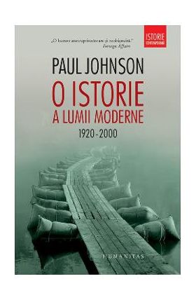 O istorie a lumii moderne 1920-2000 ed.3 - Paul Johnson
