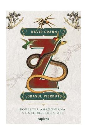 Z, orasul pierdut - David Grann