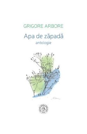 Apa de zapada - Grigore Arbore