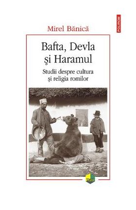 Bafta, Devla si Haramul - Mirel Banica