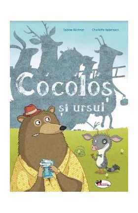 Cocolos si ursul - Charlotte Habersack, Sabine Buchner