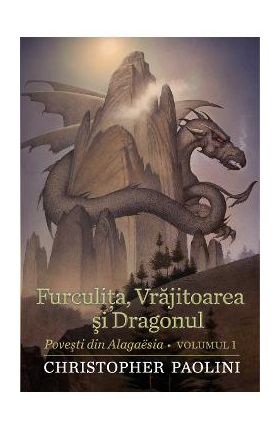 Furculita, Vrajitoarea si Dragonul Vol.1 - Christopher Paolini