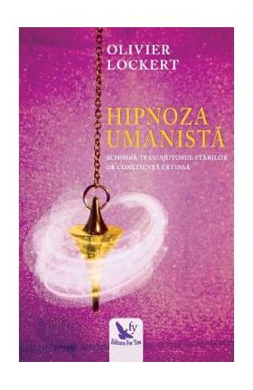 Hipnoza umanista - Olivier Lockert