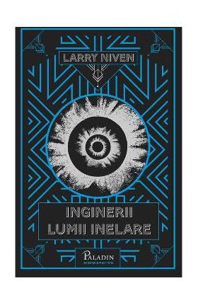 Inginerii Lumii Inelare - Larry Niven