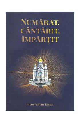 Numarat, cantarit, impartit - Adrian Tautul