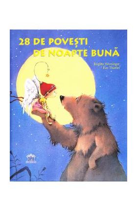 28 de povesti de noapte buna - Brigitte Weninger, Eve Tharlet