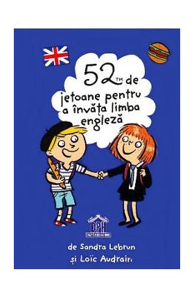 52 de jetoane pentru a invata limba engleza - Sandra Lebrun, Loic Audrain