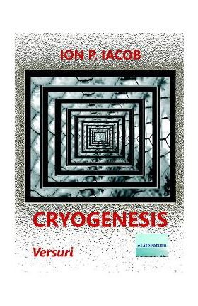 Cryogenesis - Ion P. Iacob