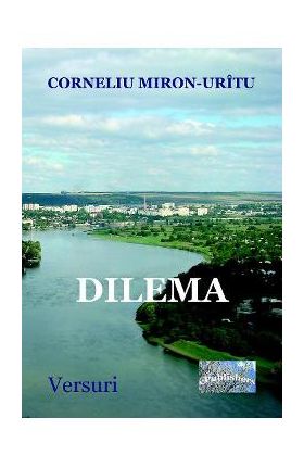 Dilema - Corneliu Miron-Uritu