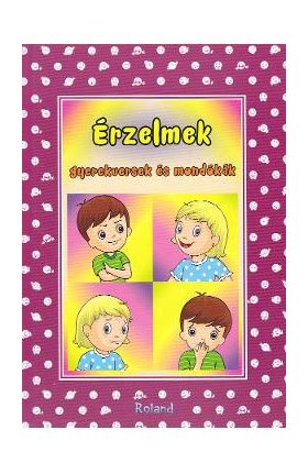 Erzelmek - Gyerekversek es mondokak. Emotii - versuri adunate, rime minunate