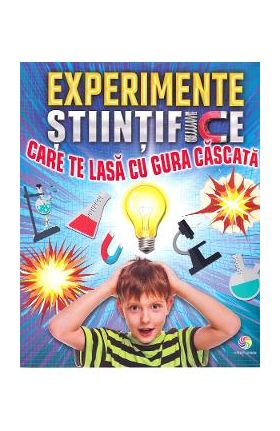 Experimente stiintifice care te lasa cu gura cascata - Thomas Canavan, Elaine Wilkinson