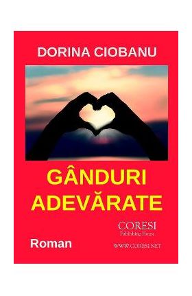 Ganduri adevarate - Dorina Ciobanu