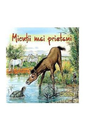 Micutii mei prieteni