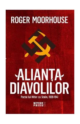 Alianta Diavolilor - Roger Moorhouse