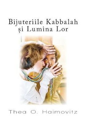 Bijuteriile Kabbalah si Lumina Lor - Thea O. Haimovitz