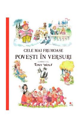 Cele mai frumoase povesti in versuri - Tony Wolf
