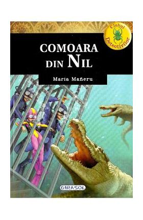 Clubul detectivilor. Comoara din Nil - Maria Maneru