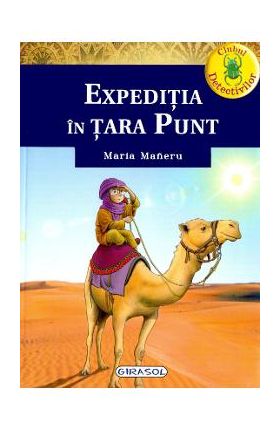 Clubul detectivilor. Expeditia in tara Punt - Maria Maneru